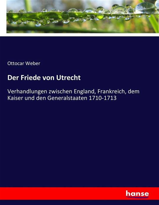 Cover for Weber · Der Friede von Utrecht (Book) (2017)