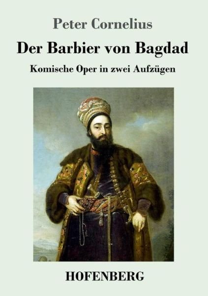 Der Barbier von Bagdad - Cornelius - Kirjat -  - 9783743714076 - keskiviikko 17. toukokuuta 2017