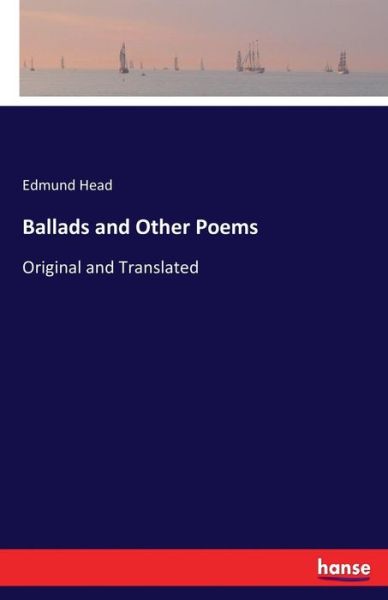 Ballads and Other Poems - Head - Kirjat -  - 9783744788076 - torstai 4. toukokuuta 2017