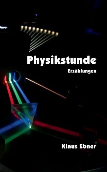 Cover for Klaus Ebner · Physikstunde: Erzahlungen (Paperback Book) (2020)