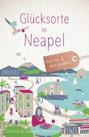 Glücksorte in Neapel - Stefanie Buommino - Books - Droste Verlag - 9783770022076 - August 12, 2022