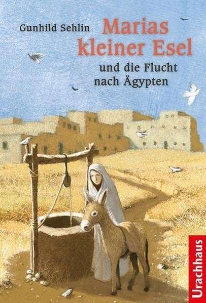 Cover for Sehlin · Marias kleiner Esel und die Fluc (Buch)
