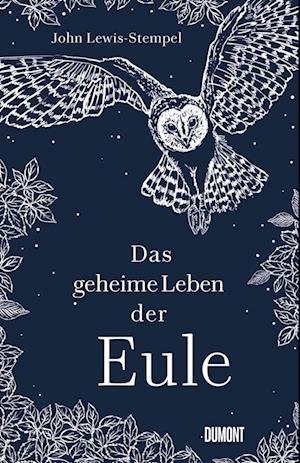 Cover for John Lewis-Stempel · Das geheime Leben der Eule (Book) (2022)