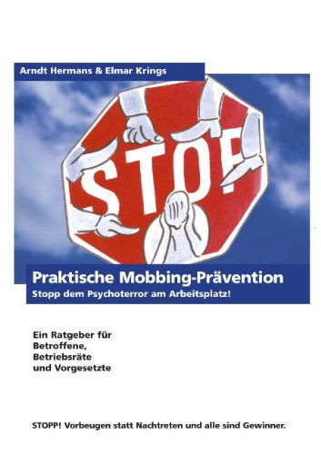 Cover for Arndt Hermans · Praktische Mobbing-Pravention: Stopp dem Psychoterror am Arbeitsplatz! (Paperback Book) [German edition] (2014)