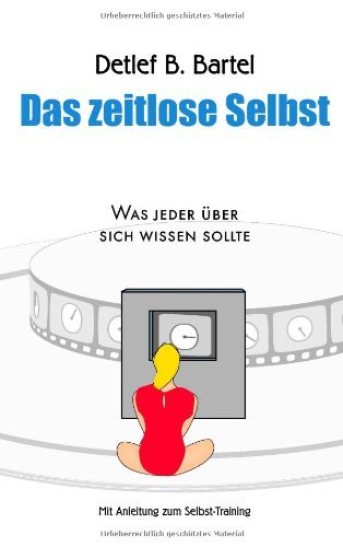 Cover for Detlef B. Bartel · Das Zeitlose Selbst (Pocketbok) [German edition] (2007)