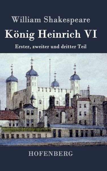 Cover for William Shakespeare · Konig Heinrich Vi (Innbunden bok) (2015)