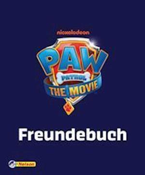 Cover for Nelson Verlag · PAW Patrol - Der Kinofilm: Mein Freundebuch (Hardcover Book) (2021)