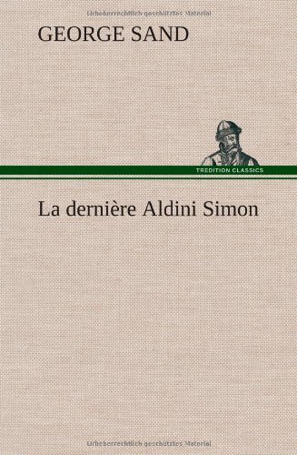 Cover for George Sand · La Derni Re Aldini Simon (Inbunden Bok) [French edition] (2012)