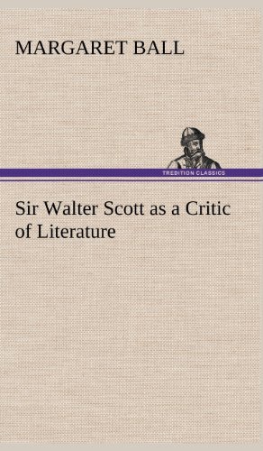 Cover for Margaret Ball · Sir Walter Scott As a Critic of Literature (Inbunden Bok) (2012)