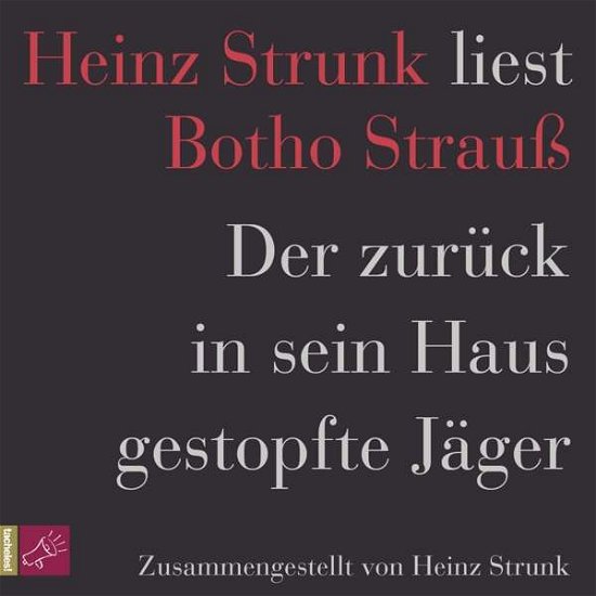 Cover for Heinz Strunk · Der Zurück in Sein Haus Gestopfte Jäger (CD) (2019)