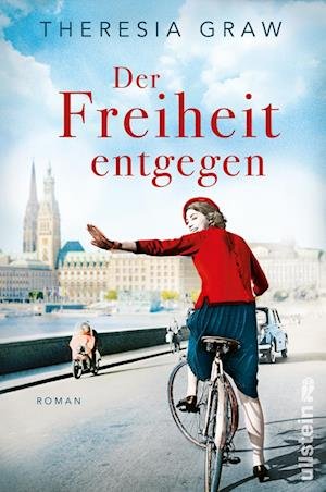 Cover for Theresia Graw · Der Freiheit entgegen (Die Gutsherrin-Saga 3) (Book) (2023)