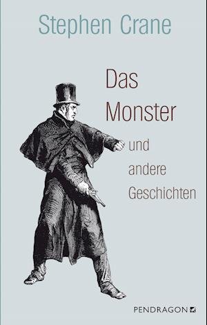 Cover for Stephen Crane · Das Monster und andere Geschichten (Buch) (2022)