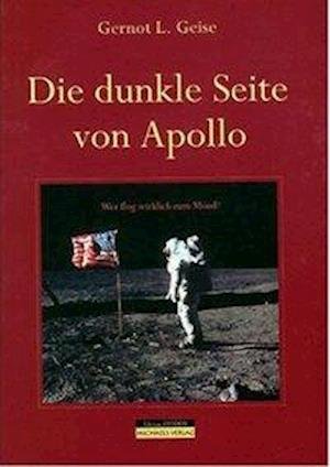 Cover for Gernot L. Geise · Die dunkle Seite von Apollo (Innbunden bok) (2002)
