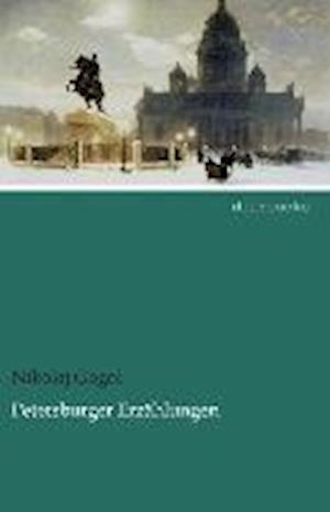 Petersburger Erzählungen - Gogol - Books -  - 9783954556076 - 