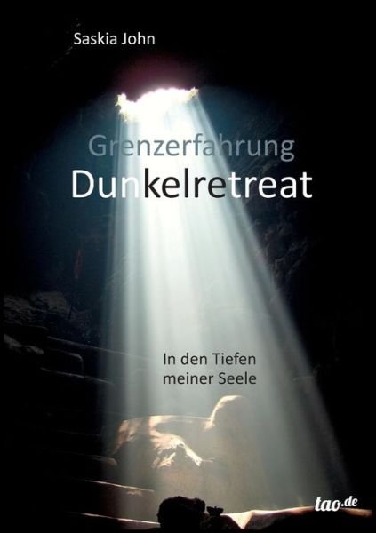Cover for John · Grenzerfahrung Dunkelretreat (Buch) (2016)
