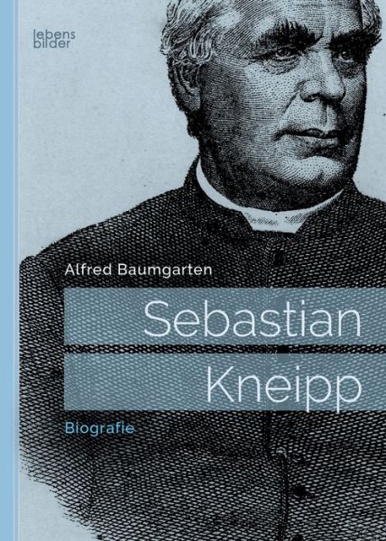 Cover for Baumgarten · Sebastian Kneipp (Buch) (2017)