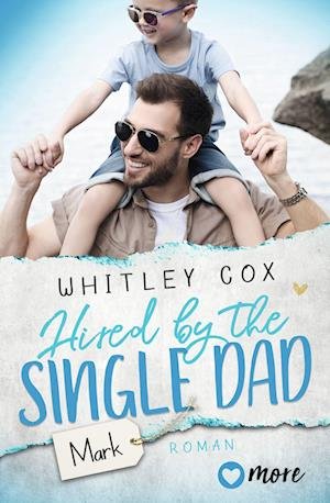 Hired By The Single Dad - Whitley Cox - Bücher -  - 9783987510076 - 