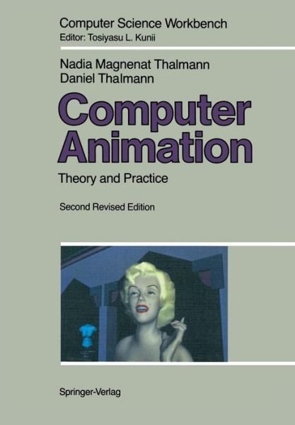 Cover for Nadia Magnenat-Thalmann · Computer Animation: Theory and Practice - Computer Science Workbench (Paperback Book) [2nd ed. 1990. Softcover reprint of the original 2n edition] (2012)