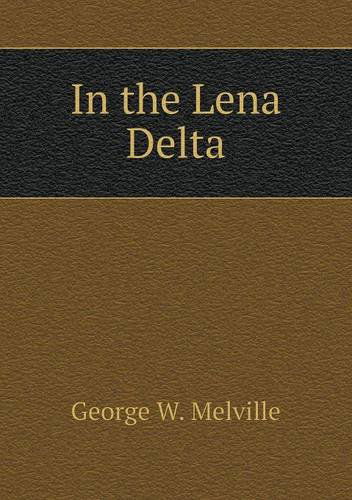 Cover for George W. Melville · In the Lena Delta (Paperback Book) (2013)