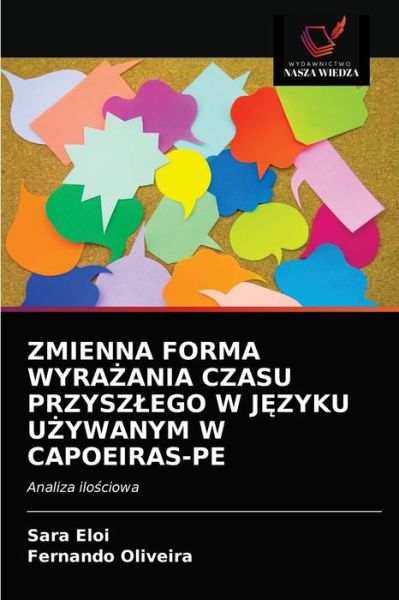 Cover for Sara Eloi · Zmienna Forma Wyra?ania Czasu Przyszlego W J?zyku U?ywanym W Capoeiras-Pe (Paperback Book) (2021)