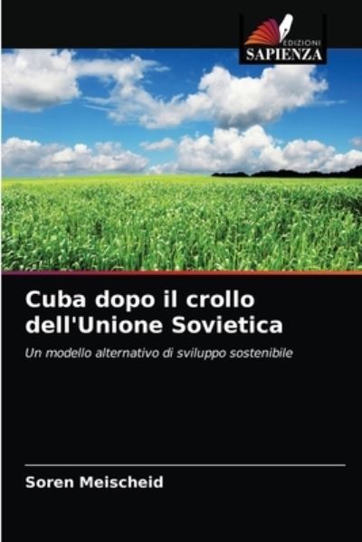 Cover for Soren Meischeid · Cuba dopo il crollo dell'Unione Sovietica (Paperback Book) (2021)