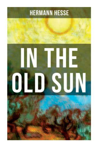 In the Old Sun - Hermann Hesse - Books - OK Publishing - 9788027275076 - September 21, 2021