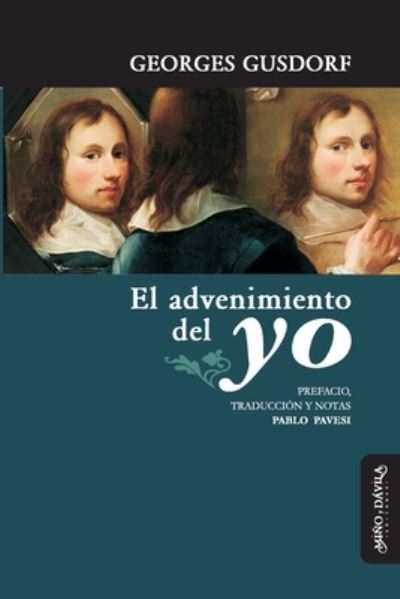 El advenimiento del yo - Georges Gusdorf - Books - Mino y Davila Editores - 9788418929076 - March 3, 2022