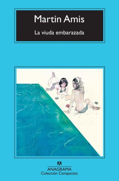 La Viuda Embarazada (Coleccion Compactos) (Spanish Edition) - Martin Amis - Böcker - Anagrama - 9788433977076 - 23 november 2012