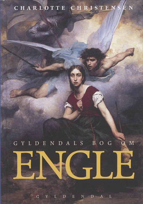 Cover for Charlotte Christensen · Gyldendals bog om Engle (Bound Book) [1.º edición] (2005)