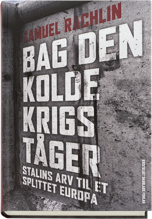 Cover for Samuel Rachlin · Bag den kolde krigs tåger (Bound Book) [1st edition] (2017)