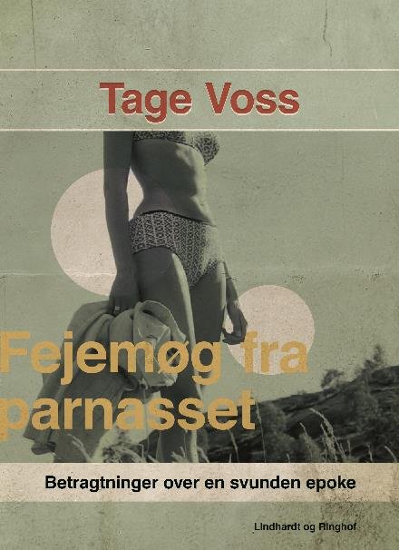 Cover for Tage Voss · Fejemøg fra parnasset. Betragtninger over en svunden epoke (Sewn Spine Book) [2nd edition] (2017)