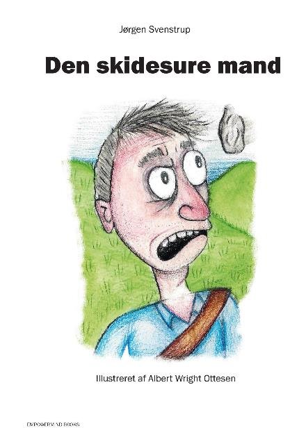 Cover for Jørgen Svenstrup · Den skidesure mand (Hardcover bog) (2022)
