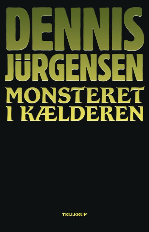 Black Horror: Monsteret i kælderen - Dennis Jürgensen - Livres - Tellerup A/S - 9788758809076 - 1 octobre 2010