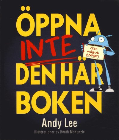 Cover for Andy Lee · Öppna inte den här boken (Bound Book) (2016)