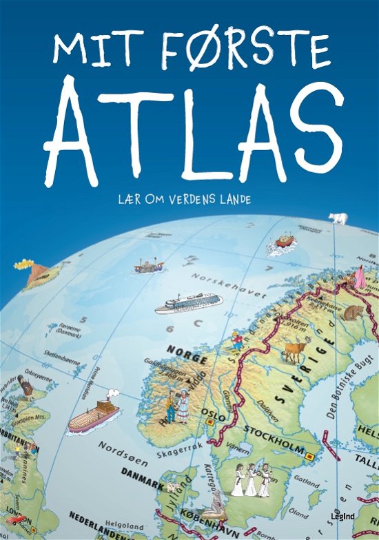 Mit første atlas - Merete Schäffer og Jesper Groftved - Books - Legind - 9788771554076 - October 23, 2017