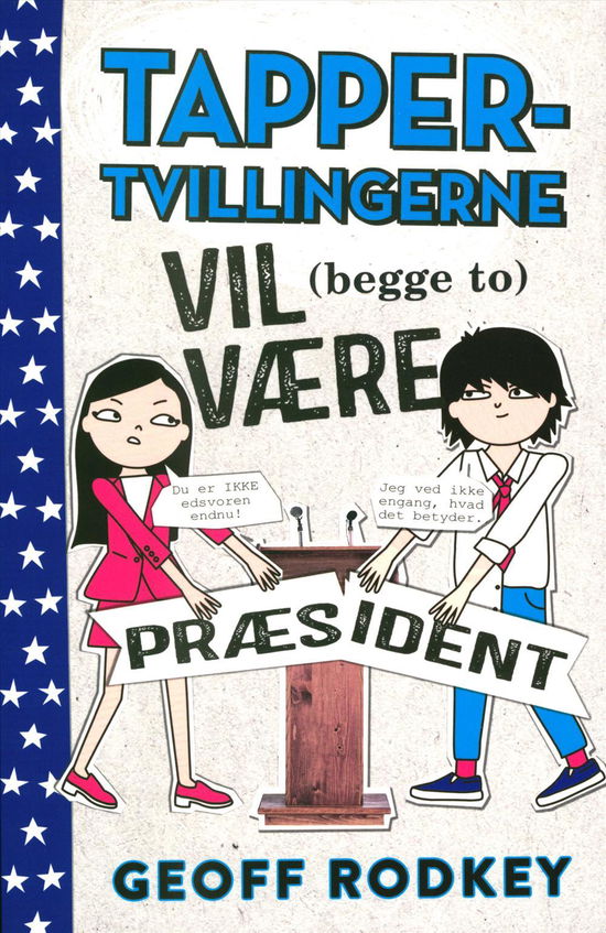 Cover for Geoff Rodkey · Tapper-tvillingerne: Tapper-tvillingerne vil (begge to) være præsident (3) (Paperback Bog) [1. udgave] (2016)