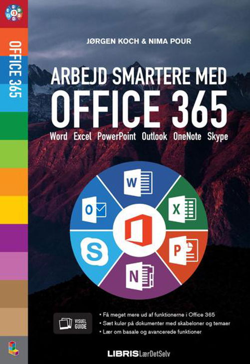 Office 365 - Jørgen Koch & Nima Pour - Kirjat - Libris Media - 9788778539076 - torstai 14. syyskuuta 2017