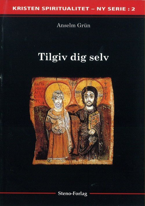 Cover for Anselm Grün · Kristen spiritualitet. Ny serie: Tilgiv dig selv (Sewn Spine Book) [1.º edición] (2003)
