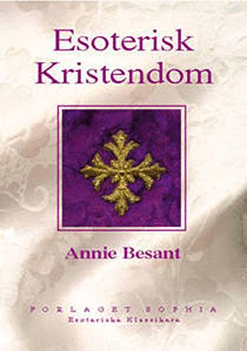 Cover for Annie Besant · Esoteriske Klassikere: Esoterisk kristendom (Book) [1st edition] (2005)