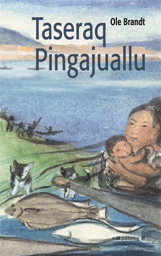 Cover for Ole Brandt · Taseraq Pingajuallu (Indbundet Bog) [2. udgave] (2020)