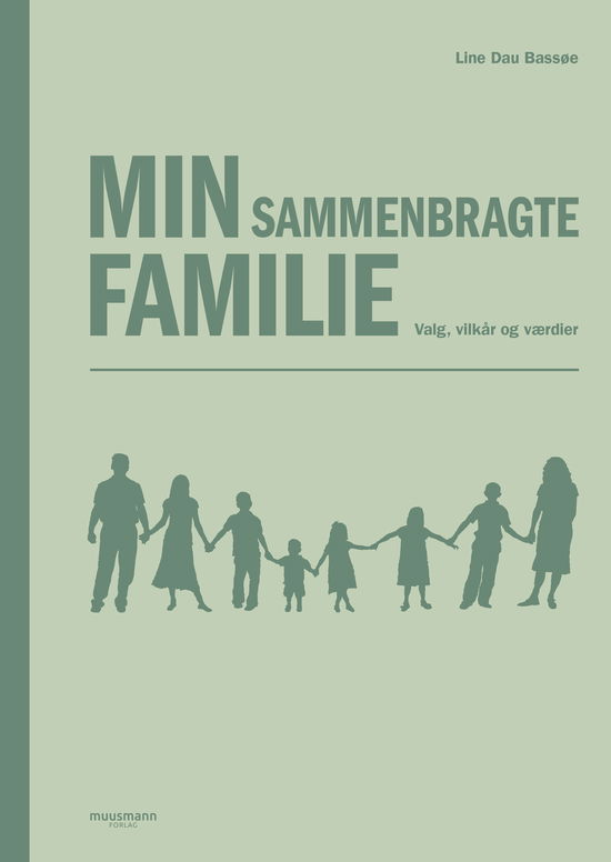 Cover for Line Dau Bassøe · Min sammenbragte familie (Bound Book) [1er édition] (2021)