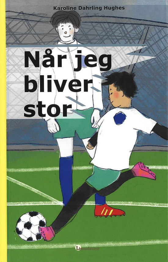 Cover for Karoline Dahrling Hughes · Når jeg bliver stor (Bound Book) [1st edition] (2024)