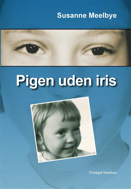 Cover for Susanne Meelbye · Pigen uden iris (Paperback Bog) [1. udgave] (2017)