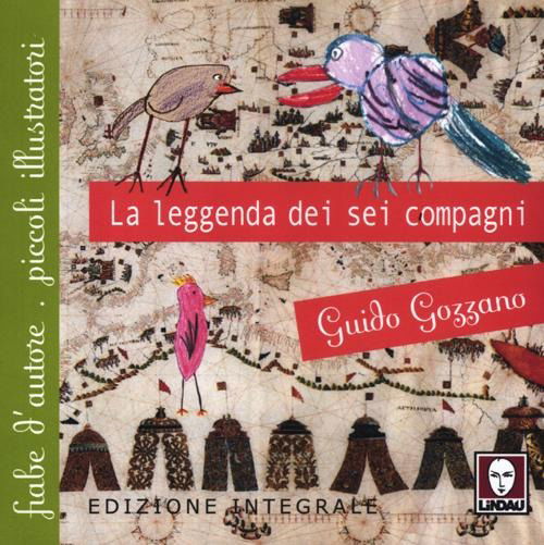 Cover for Guido Gozzano · La Leggenda Dei Sei Compagni. Ediz. Integrale (Book)