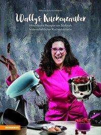 Wallys Kuchenzauber - Tschurtschenthaler - Books -  - 9788868393076 - 