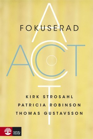 Cover for Thomas Gustavsson · Fokuserad ACT (Bound Book) (2014)