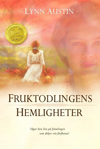 Cover for Lynn Austin · Fruktodlingens hemligheter (Buch) (2009)