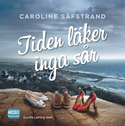 Cover for Caroline Säfstrand · Tiden läker inga sår (Lydbok (MP3)) (2015)