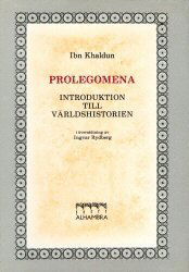 Cover for Ibn Khaldun · Alhambras Klassiker: Prolegomena: Introduktion till världshistorien (Indbundet Bog) (2003)