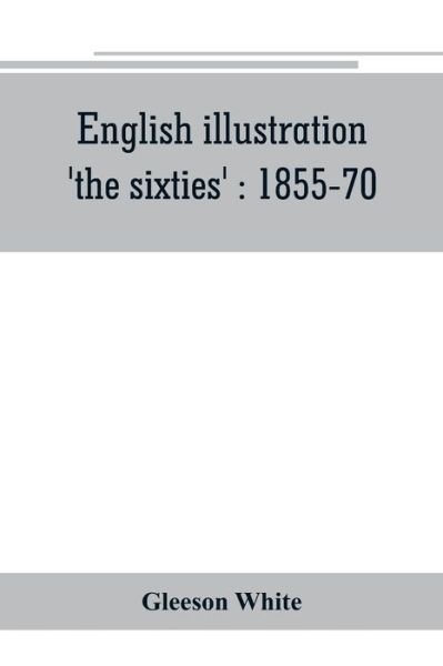 Cover for Gleeson White · English illustration, 'the sixties' (Paperback Book) (2019)